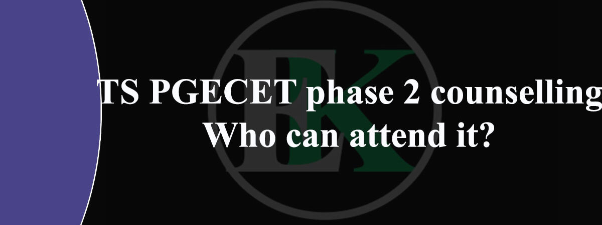 TS PGECET phase 2 counselling